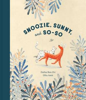 Snoozie, Sunny, and So-So de Dafna Ben-Zvi