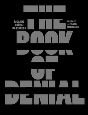 The Book of Denial de Ricardo Chavez Castaneda