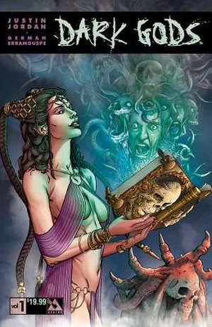 Dark Gods Volume 1 de Justin Jordan