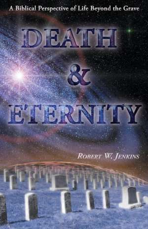 Death & Eternity de Robert W Jenkins