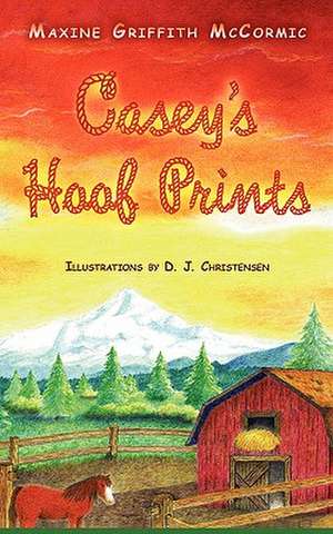 Casey's Hoof Prints de Maxine Griffith McCormic