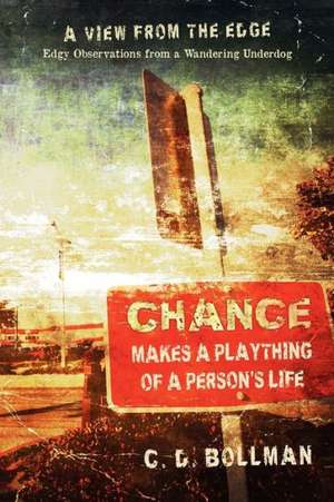 Chance Makes a Plaything of a Person's Life de C. D. Bollman