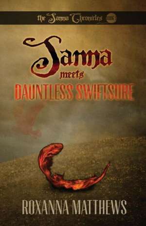 Sanna Meets Dauntless Swiftsure de Roxanna Matthews