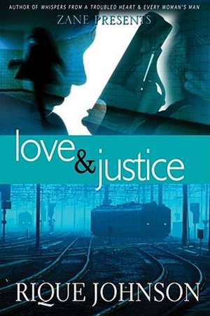 Love and Justice de Rique Johnson