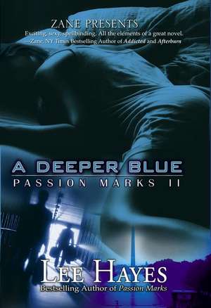 A Deeper Blue: Passion Marks II de Lee Hayes