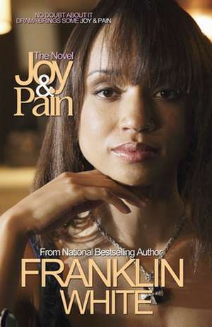 Joy & Pain de Franklin White