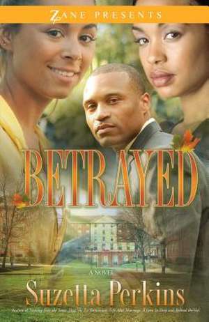 Betrayed de Suzetta Perkins