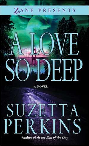 A Love So Deep de Suzetta Perkins