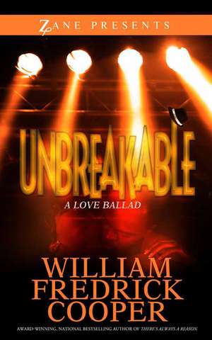 Unbreakable: A Love Ballad de William Fredrick Cooper