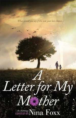 A Letter for My Mother de Nina Foxx