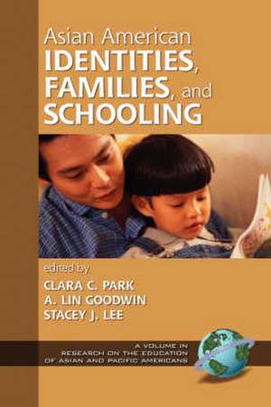 Asian American Identities, Families, and Schooling (Hc) de A. Lin Goodwin