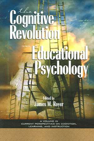 The Impact of the Cognitive Revolution in Educational Psychology (PB) de James M. Royer