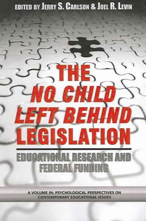 The No Child Left Behind Legislation de Jerry S. Carlson