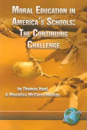 Moral Education in America's Schools de Thomas C. Hunt