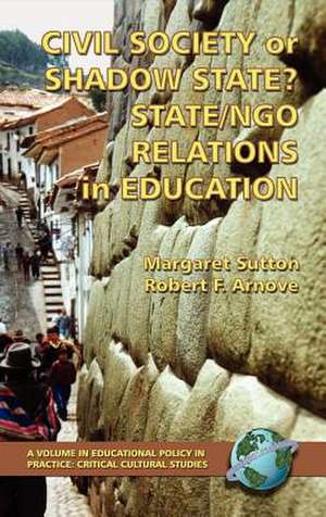 Civil Society or Shadow State? State/Ngo Relations in Education (Hc) de Robert F. Arnove