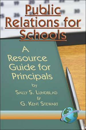 Public Relations for Schools de Sally S. Lunblad