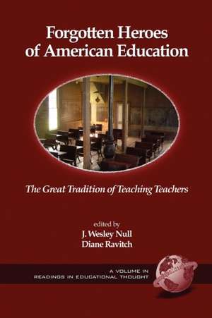 Forgotten Heroes of American Education de J. Wesley Null