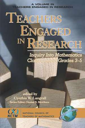 Teachers Engaged in Research de Cynthia W. Langrall