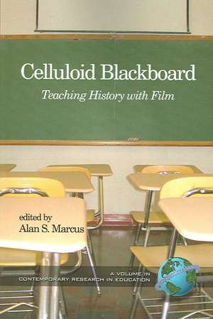 Celluloid Blackboard de Alan S. Marcus