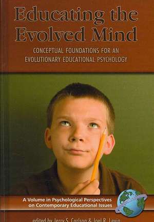 Educating the Evolved Mind de Jerry S. Carloson