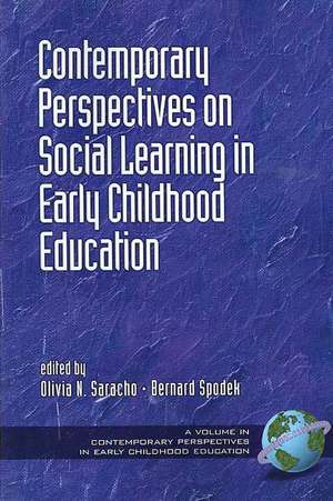 Contemporary Perspectives on Social Learning in Early Childhood Education (PB) de Olivia Saracho