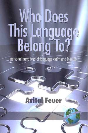 Who Does This Language Belong To? Personal Narratives of Language Claim and Identity (PB) de Avital Feuer