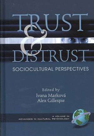 Trust and Distrust de Alex Gillespie