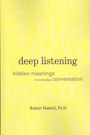 Deep Listening de Robert Haskell