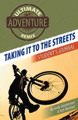 Taking It to the Streets: Student's Journal de Andy Stephenson