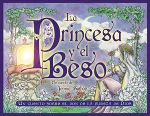 La Princesa y el Beso = The Princess and the Kiss de Jennie Bishop