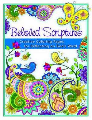 Beloved Scriptures: Creative Coloring Pages for Reflecting on God's Word de Carolyn Williams