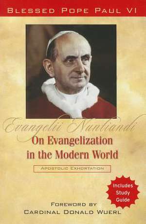 Evangelii Nuntiandi: On Evangelization in the Modern World de Blessed Pope Paul VI