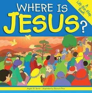 Where Is Jesus? de Angela Burrin