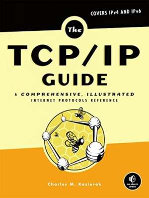 The TCP/IP Guide de Charles M. Kozierok