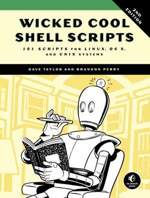 Wicked Cool Shell Scripts, 2nd Edition de Dave Taylor