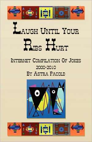 Laugh Until Your Ribs Hurt de Astra Pacold