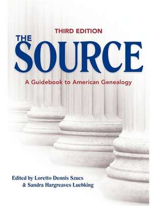 The Source: A Guidebook to American Genealogy de Loretto Dennis Szucs