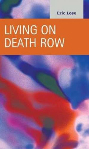 Living on Death Row de Eric Lose