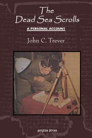 The Dead Sea Scrolls de John C. Trever