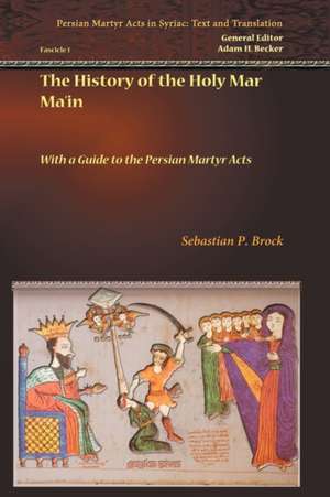 The History of the Holy Mar Ma'in de Sebastian P. Brock