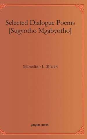 Selected Dialogue Poems [Sugyotho Mgabyotho] de Sebastian Brock