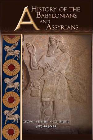 A History of the Babylonians and Assyrians de George Stephen Goodspeed