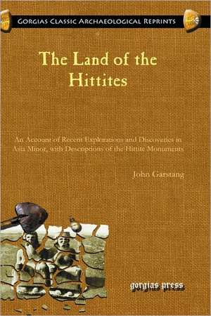 The Land of the Hittites de John Garstang