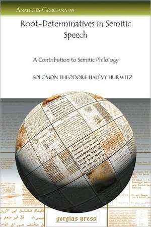 Hurwitz, S: Root-Determinatives in Semitic Speech de Solomon Hurwitz