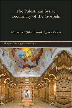 The Palestinan Syriac Lectionary of the Gospels de Margaret Gibson