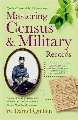 Mastering Census & Military Records 2e de W. Daniel Quillen