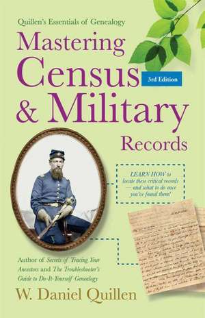 Mastering Census & Military Records de W. Daniel Quillen