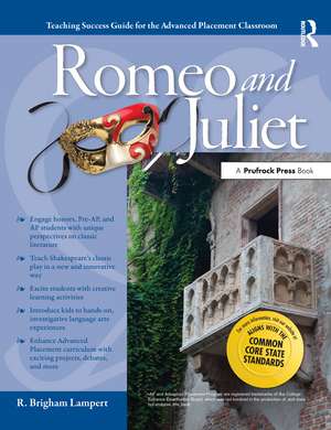 Advanced Placement Classroom: Romeo and Juliet de R. Brigham Lampert