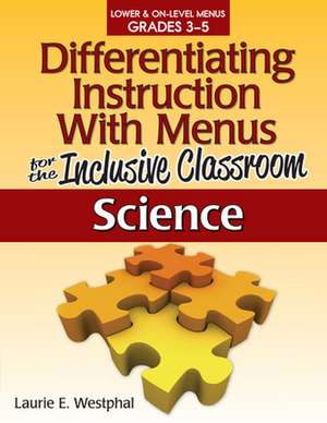 Science: Lower & On-Level Menus Grades 3-5 de Laurie E. Westphal