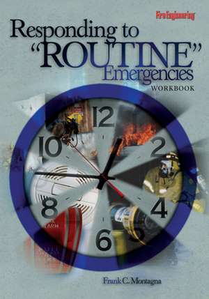 Responding to "Routine" Emergencies Workbook de Frank Montagna